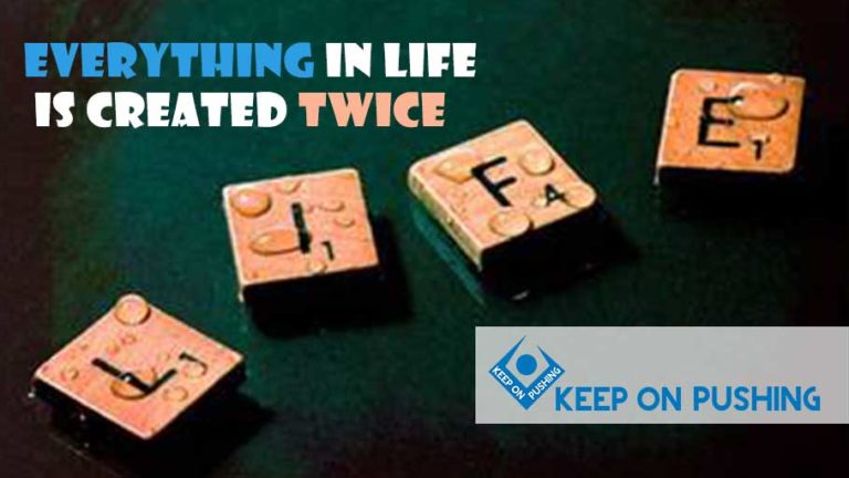 everything in life is created twice