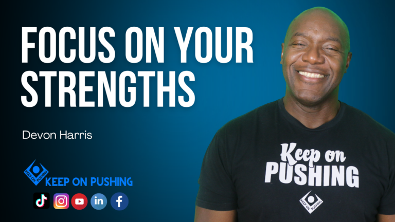 Focus on Your Strengths: Unlocking Your Full Potential