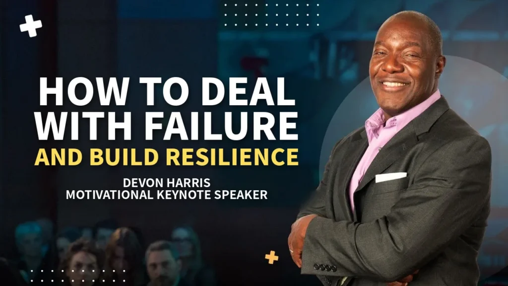 How to deal with failure: Devon Harris, motivational keynote speaker