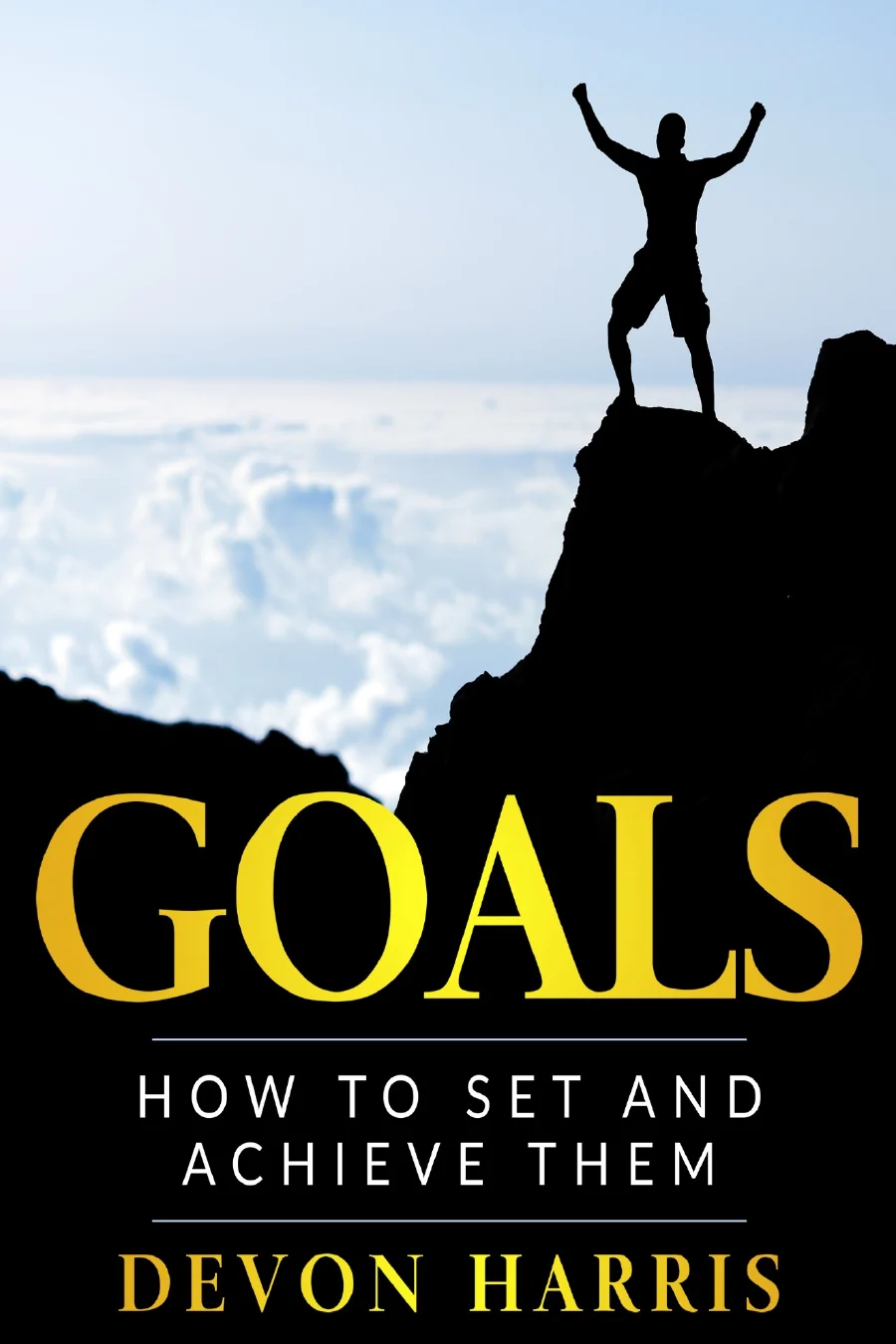 GOALS: How to Set and Achieve Them ebook cover by Devon Harris